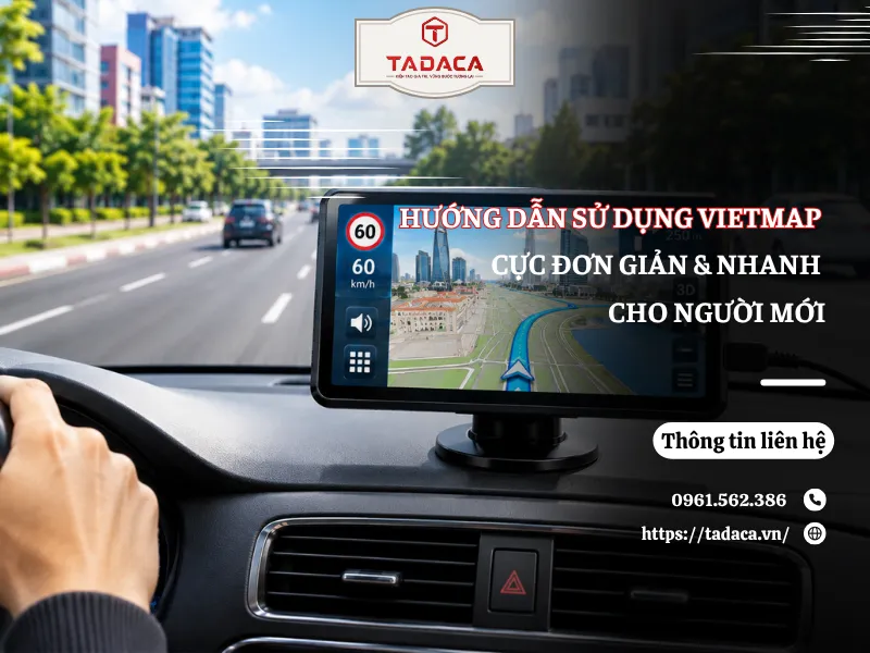 Hướng Dẫn Sử Dụng Vietmap Cực Đơn Giản Cho Người Mới