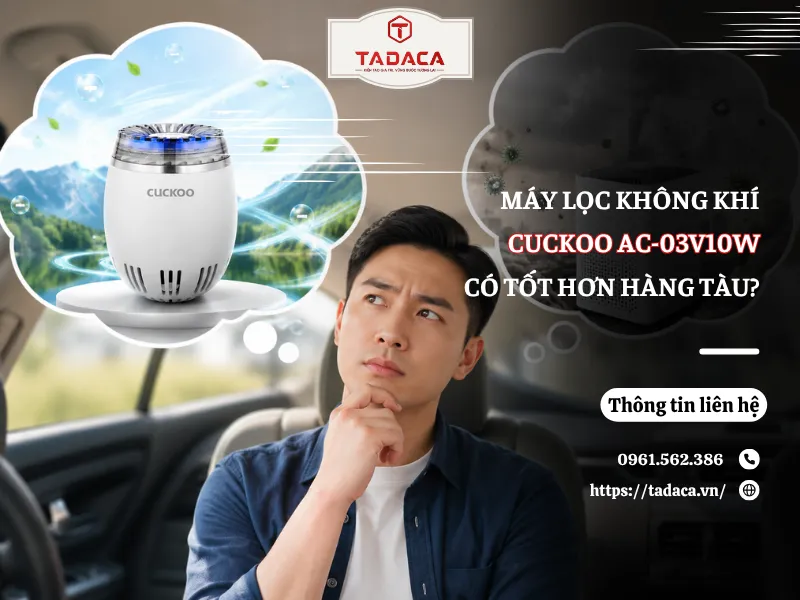 Máy Lọc Không Khí Cuckoo AC-03V10W Có Tốt Hơn Hàng Tàu?