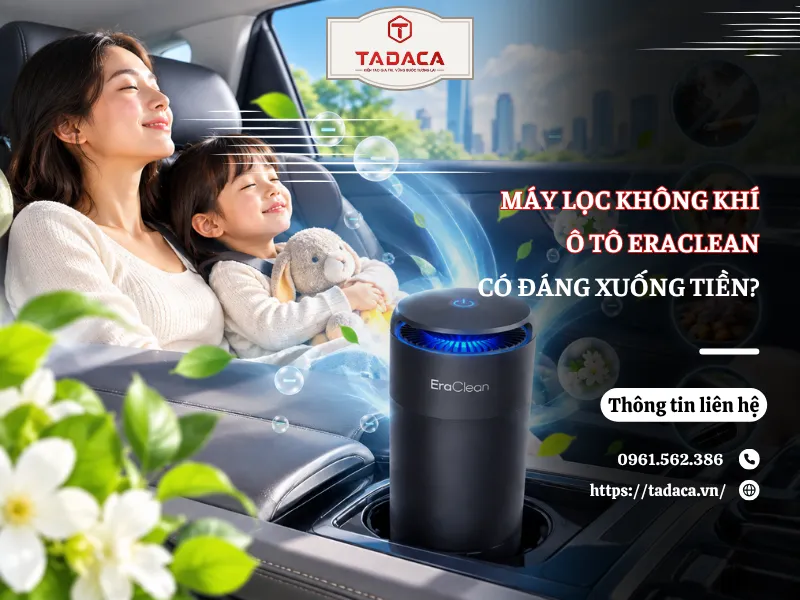 Máy Lọc Không Khí Ô Tô Eraclean Có Đáng Xuống Tiền?