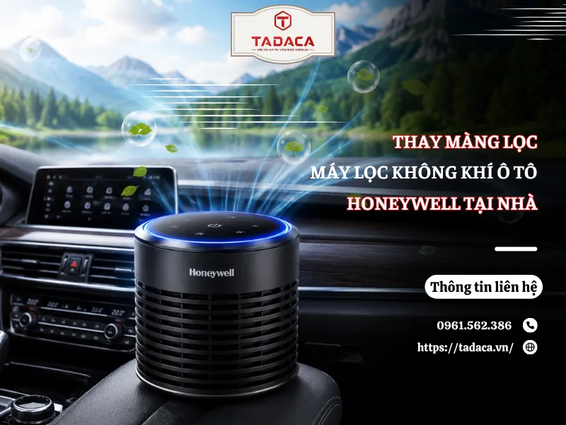 Thay Màng Lọc Máy Lọc Không Khí Ô Tô Honeywell Tại Nhà