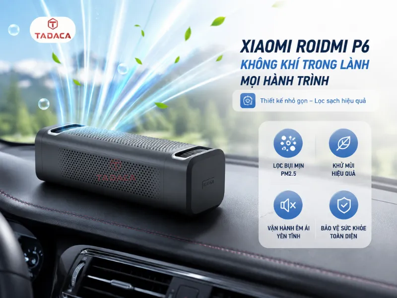 Xiaomi Roidmi P6 phù hợp với người thường xuyên di chuyển