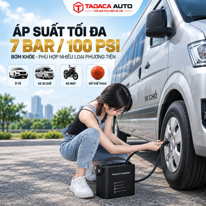 Áp suất tối đa 7 Bar/100 PSI, phù hợp nhiều loại phương tiện