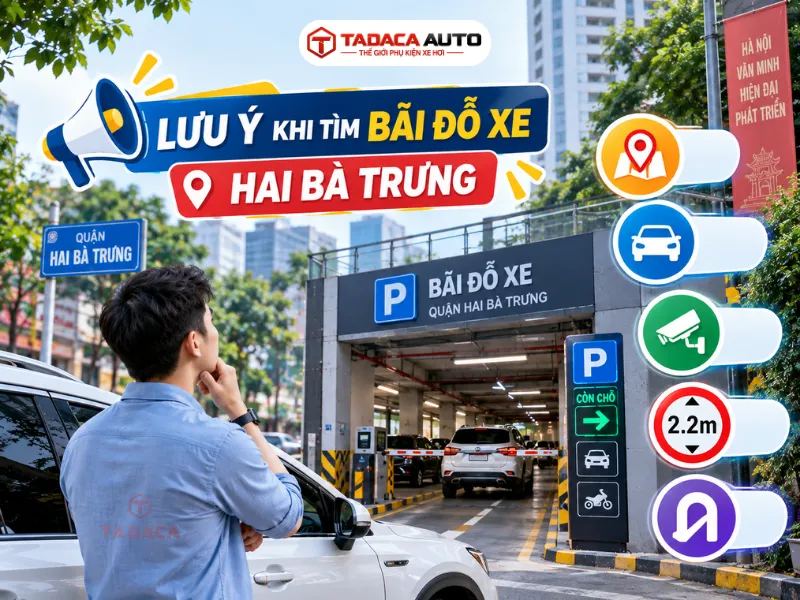Lưu ý quan trọng khi tìm bãi đỗ xe Hai Bà Trưng
