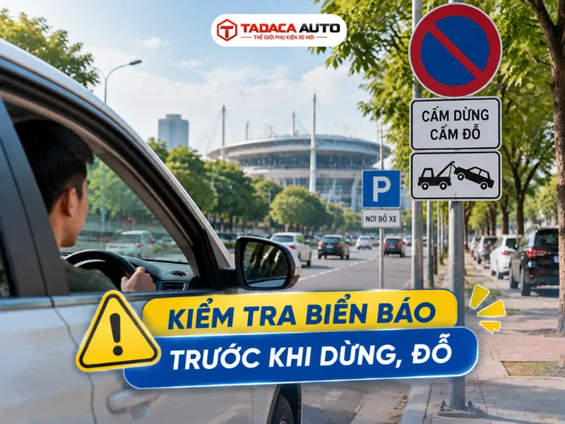 Kiểm tra biển báo trước khi dừng, đỗ