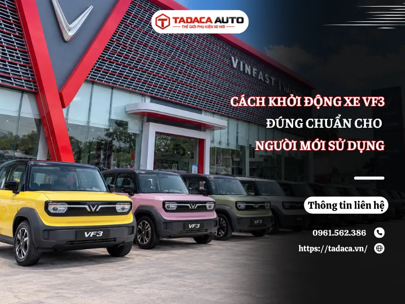 Cách Khởi Động Xe VF3 Đúng Chuẩn Cho Người Mới Sử Dụng