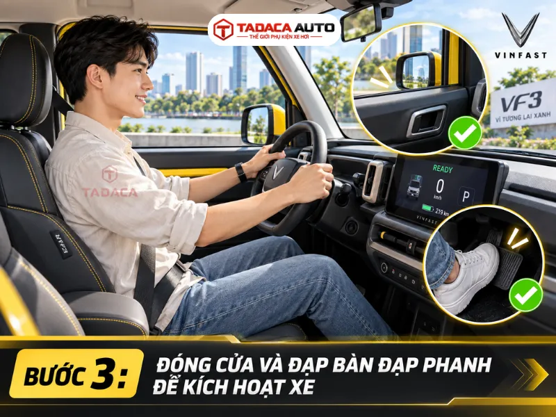 Bước 3: Đóng cửa và đạp bàn đạp phanh 