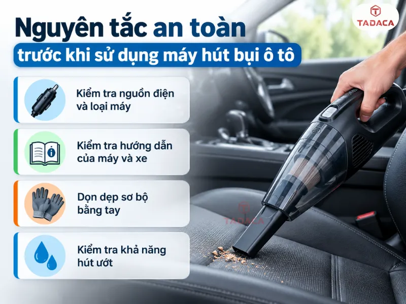 Nguyên tắc an toàn trước khi sử dụng máy hút bụi ô tô