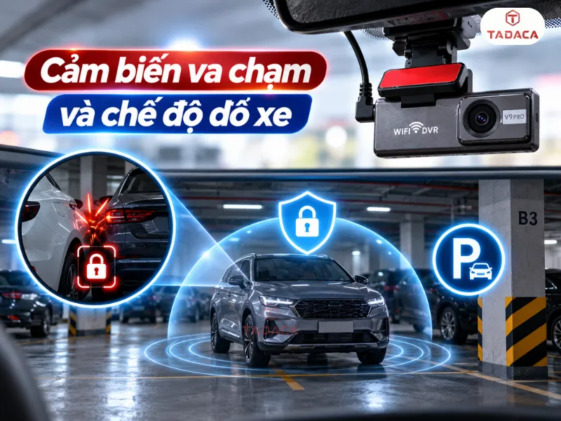 Cảm biến va chạm và chế độ đỗ xe