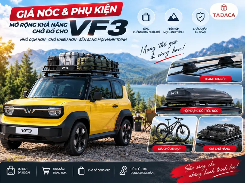 Giá nóc và phụ kiện mở rộng khả năng chở đồ
