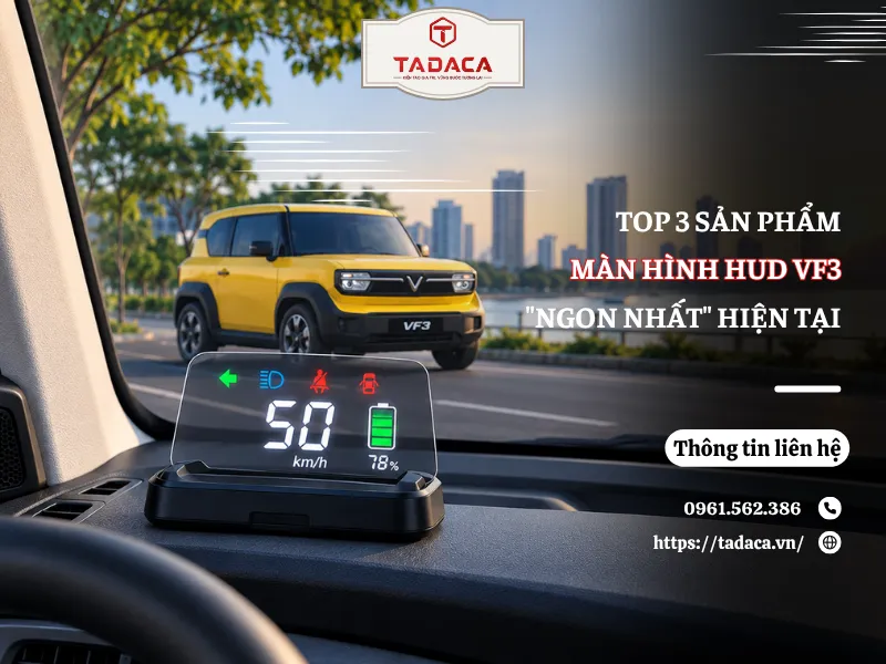 Top 3 Màn Hình HUD VF3 "Ngon Nhất" Thời Điểm Hiện Tại