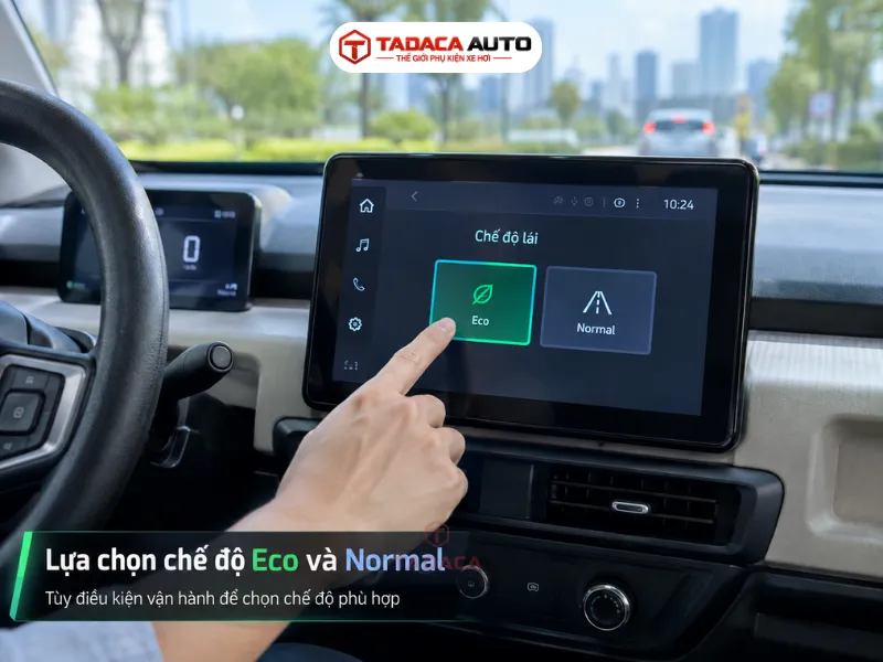 Lựa chọn chế độ Eco và Normal