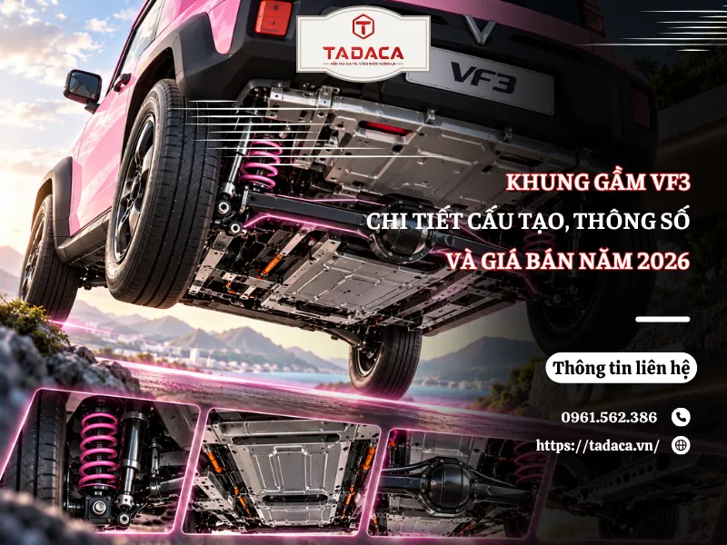 Khung Gầm VF3: Chi Tiết Cấu Tạo, Thông Số Và Giá Bán 2026