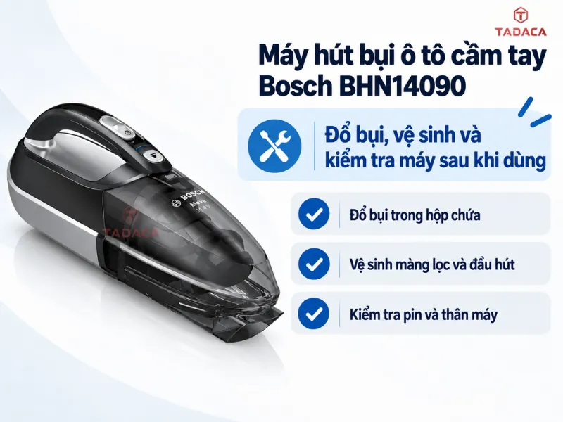 Đổ bụi, vệ sinh và kiểm tra máy sau khi dùng