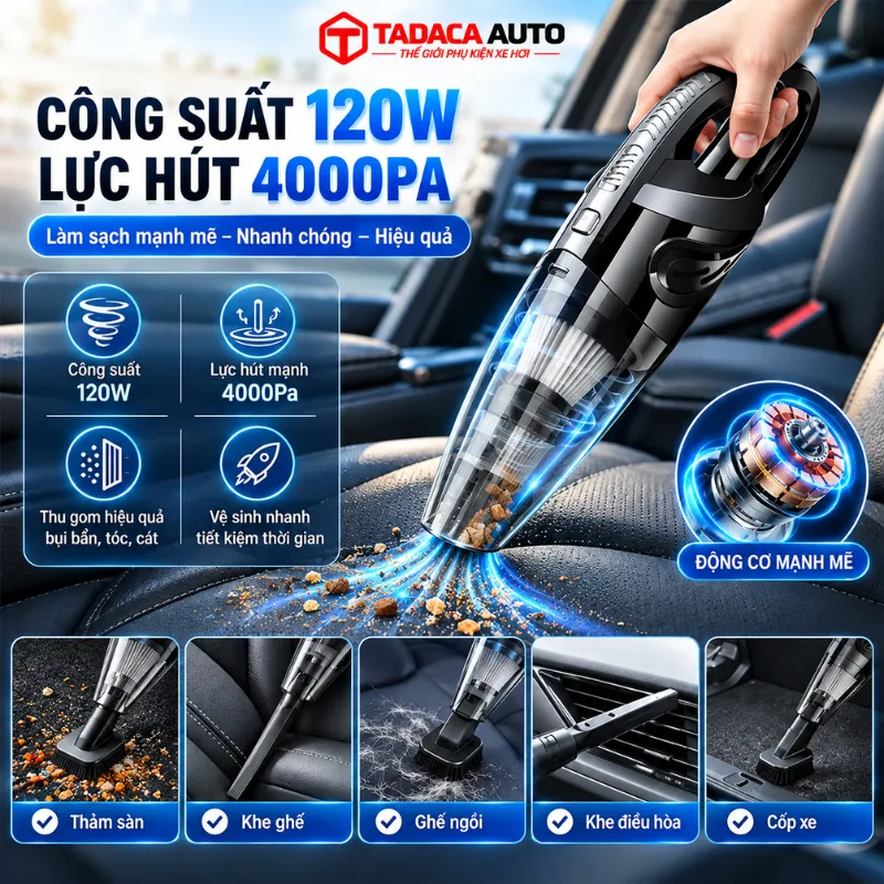 Công suất 120W kết hợp lực hút 4000Pa