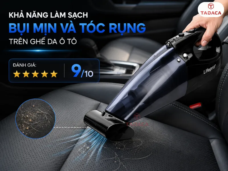Khả năng làm sạch bụi mịn và tóc rụng trên ghế da