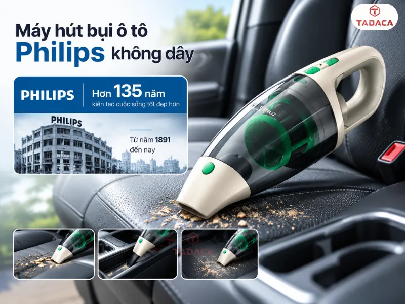 Tại sao máy hút bụi ô tô Philips không dây được ưa chuộng?