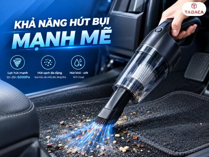 Khả năng hút bụi mạnh mẽ