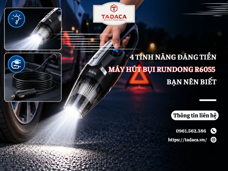 4 Tính Năng Đáng Tiền Của Máy Hút Bụi Rundong R6055