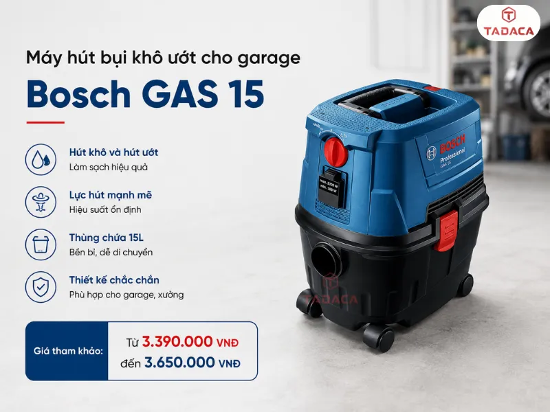 Máy hút bụi khô ướt cho garage Bosch GAS 15