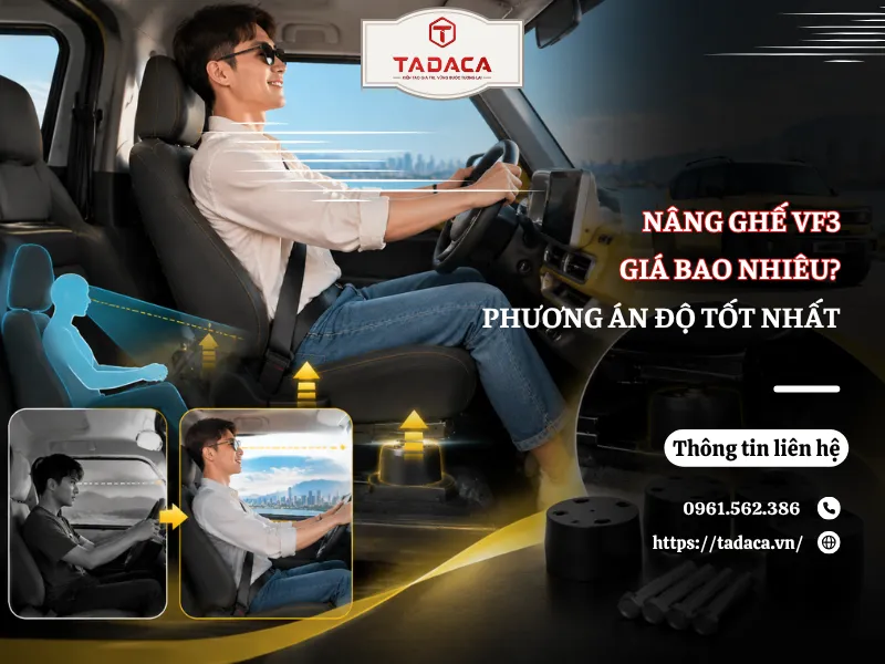 Nâng Ghế VF3 Giá Bao Nhiêu? Top 5 Phương Án Độ Tốt Nhất