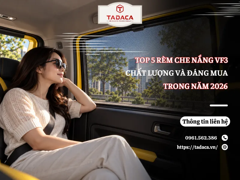 Top 5 Rèm Che Nắng VF3 Chất Lượng Và Đáng Mua Năm 2026