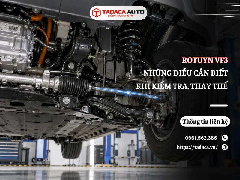 Rotuyn VF3 Và Những Điều Cần Biết Khi Kiểm Tra, Thay Thế