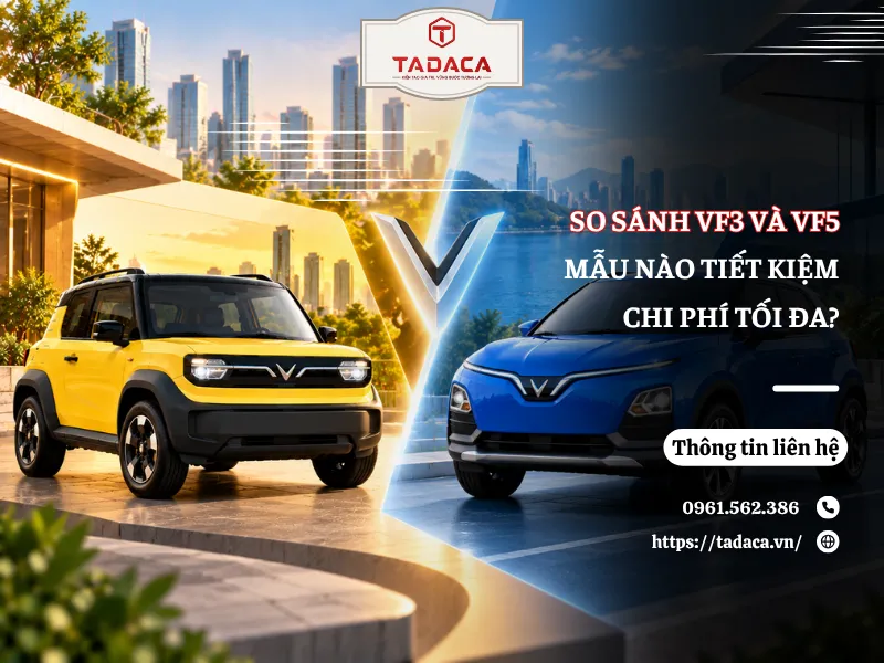 So Sánh VF3 Và VF5: Mẫu Nào Tiết Kiệm Chi Phí Tối Đa?