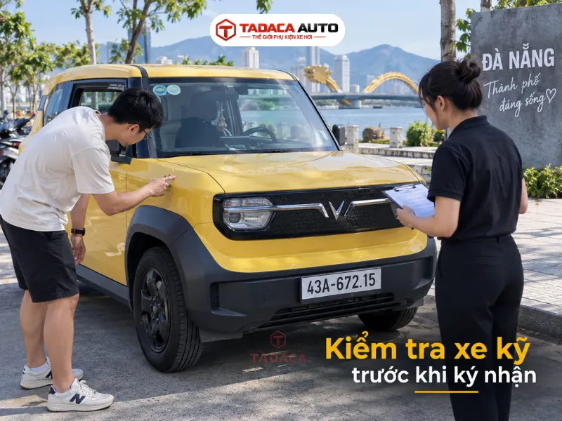 Kiểm tra xe kỹ trước khi ký nhận