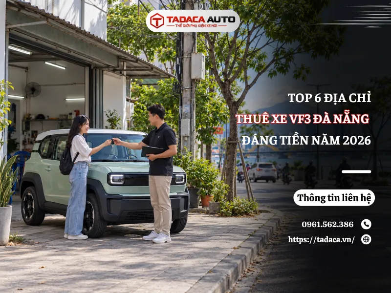 Top 6 Địa Chỉ Thuê Xe VF3 Đà Nẵng Đáng Tiền Năm 2026
