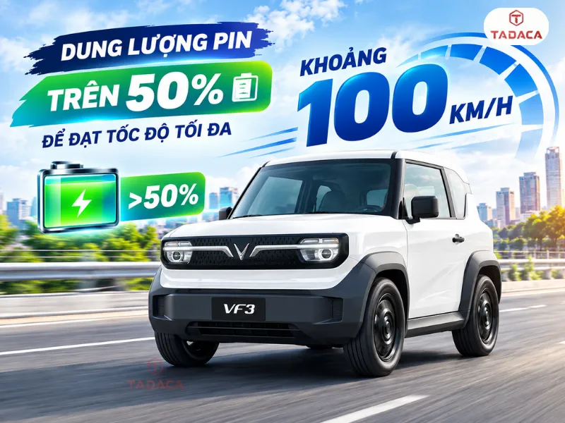 Điều kiện để VF3 đạt và duy trì tốc độ tối đa