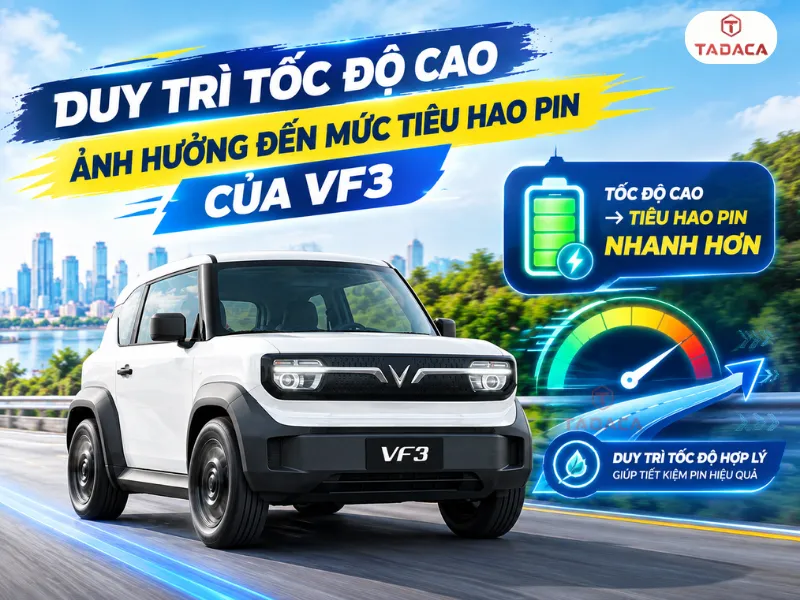 Duy trì tốc độ cao ảnh hưởng đến mức tiêu hao pin của VF3