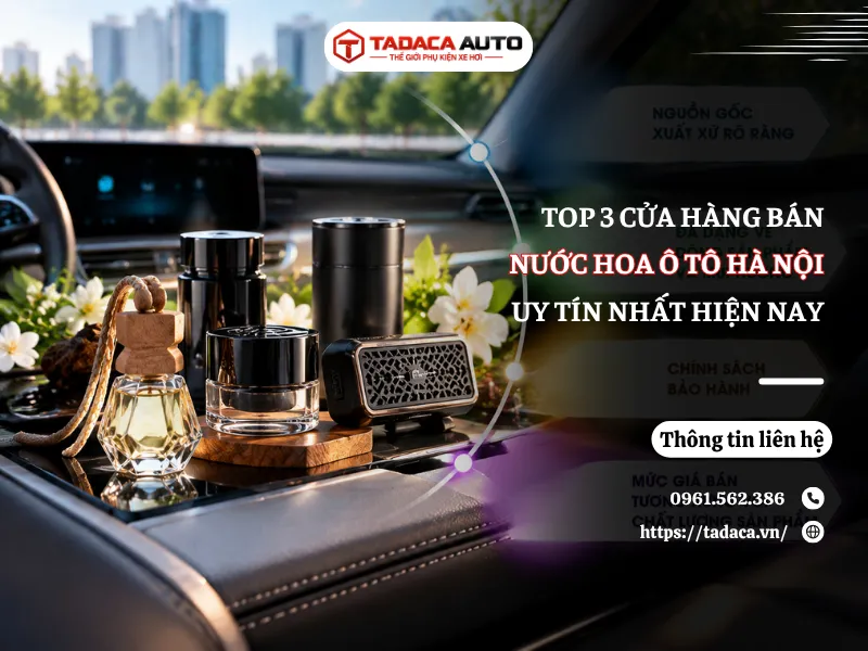 Top 3 Cửa Hàng Bán Nước Hoa Ô Tô Hà Nội Uy Tín Nhất