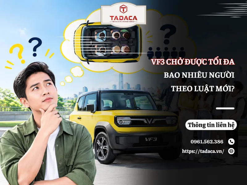 Vf3 Chở Được Tối Đa Bao Nhiêu Người Theo Luật Mới?