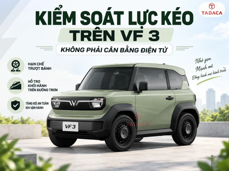 Kiểm soát lực kéo trên VF 3 không phải cân bằng điện tử