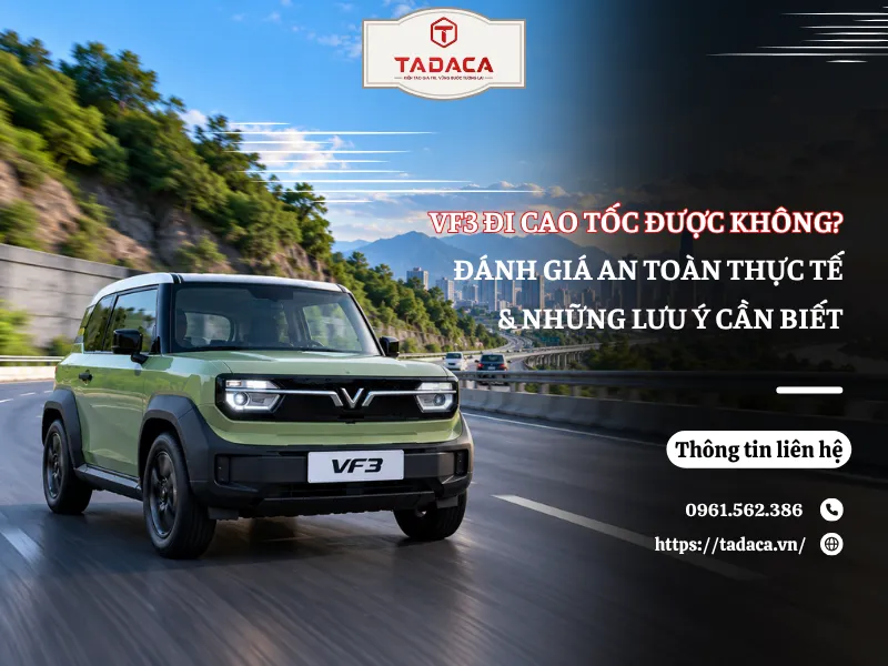 VF3 Đi Cao Tốc Được Không? Đánh Giá An Toàn Thực Tế