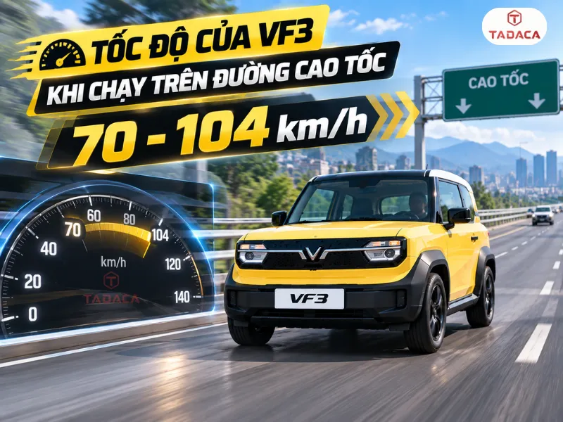 Tốc độ của VF3 khi chạy trên đường cao tốc