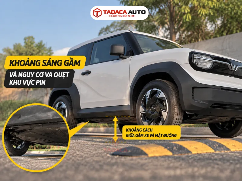 Khoảng sáng gầm và nguy cơ va quệt khu vực pin