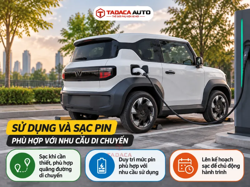 Sử dụng và sạc pin phù hợp với nhu cầu di chuyển
