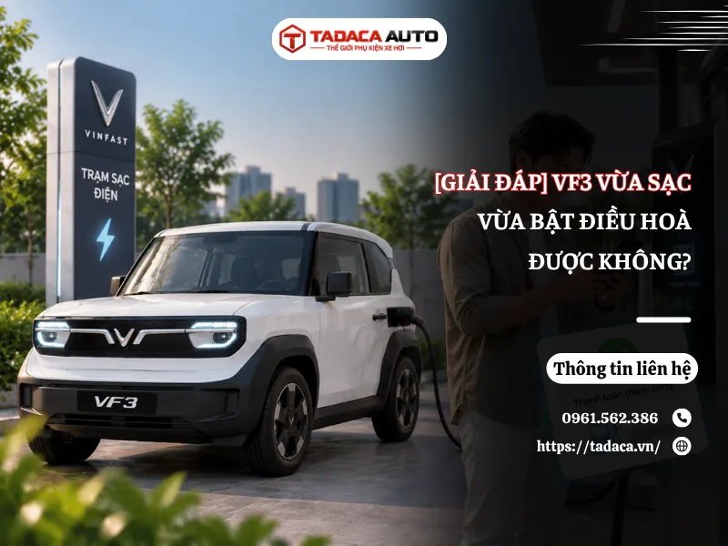 [Giải đáp] VF3 Vừa Sạc Vừa Bật Điều Hoà Được Không?