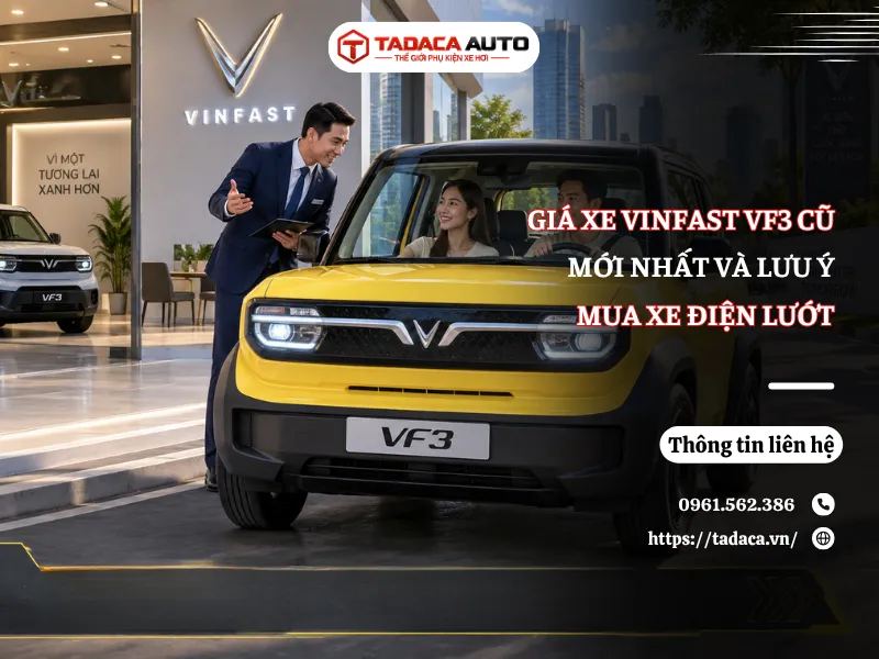 Giá Xe VinFast VF3 Cũ Mới Nhất Và Lưu Ý Mua Xe Điện Lướt