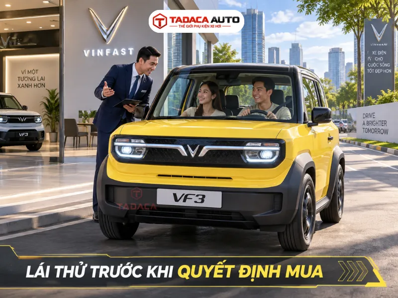 Lái thử trước khi quyết định mua