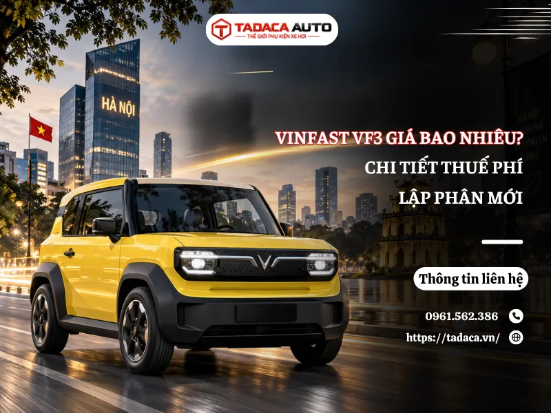 VinFast VF3 Giá Bao Nhiêu? Chi Tiết Thuế Phí Lập Phân Mới