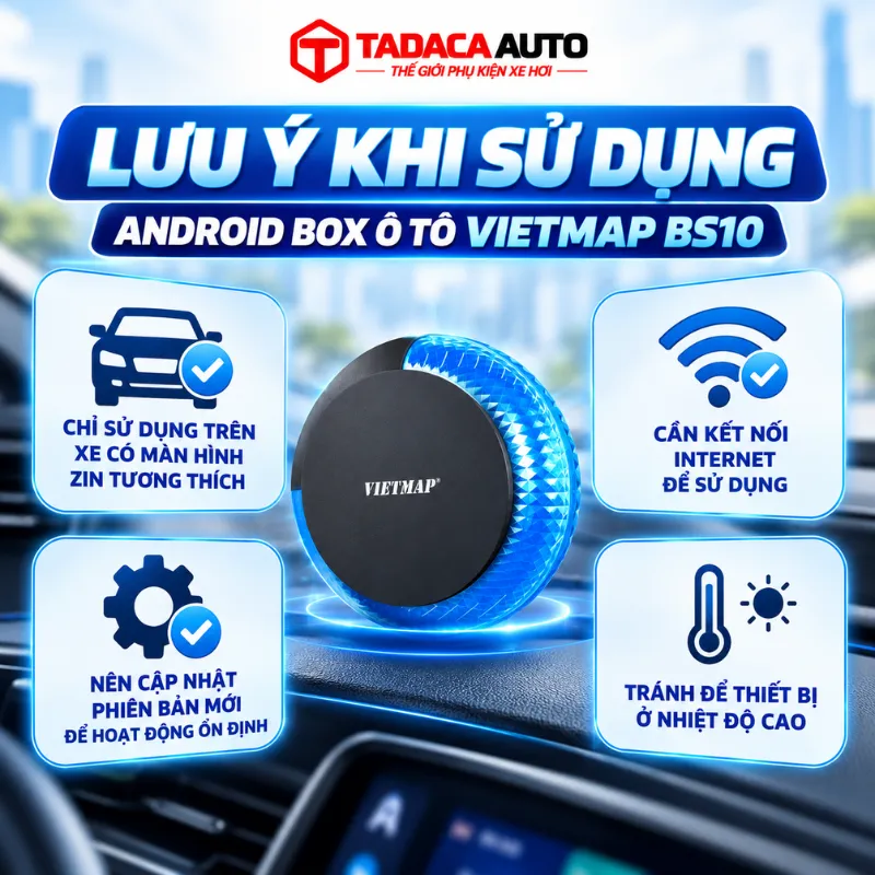Lưu ý khi sử dụng Android Box ô tô VIETMAP BS10