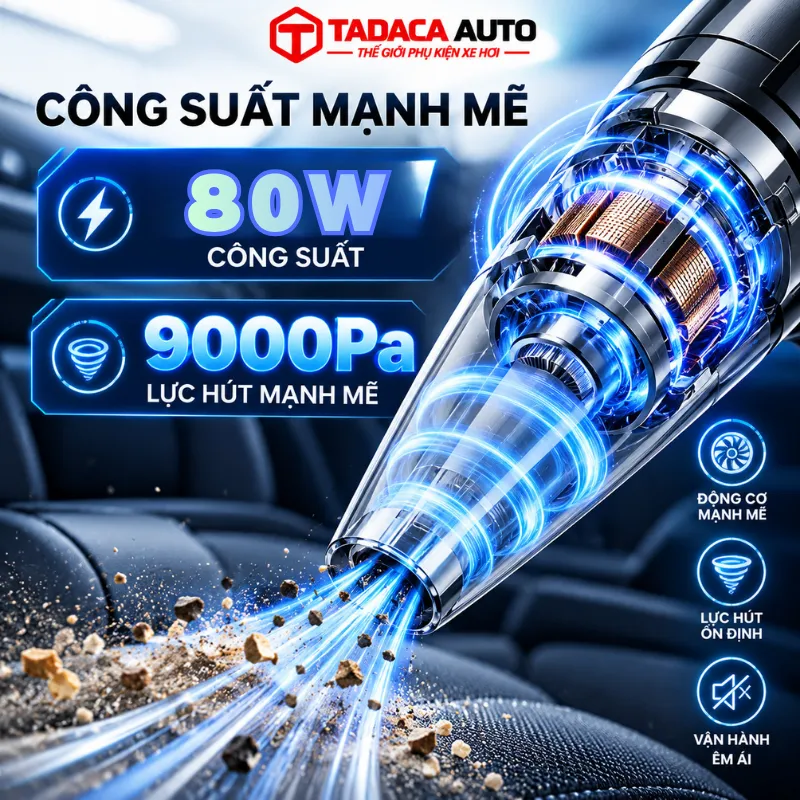 Công suất 120W, lực hút mạnh 9000Pa