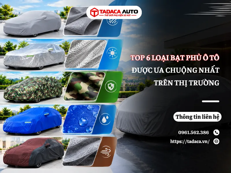 Top 6 loại bạt phủ ô tô được ưa chuộng nhất trên thị trường