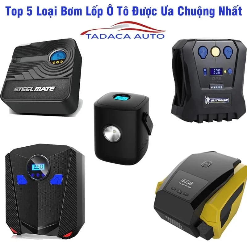 Top 5 Loại Bơm Lốp Ô Tô Ưa Chuộng Nhất Hiện Nay