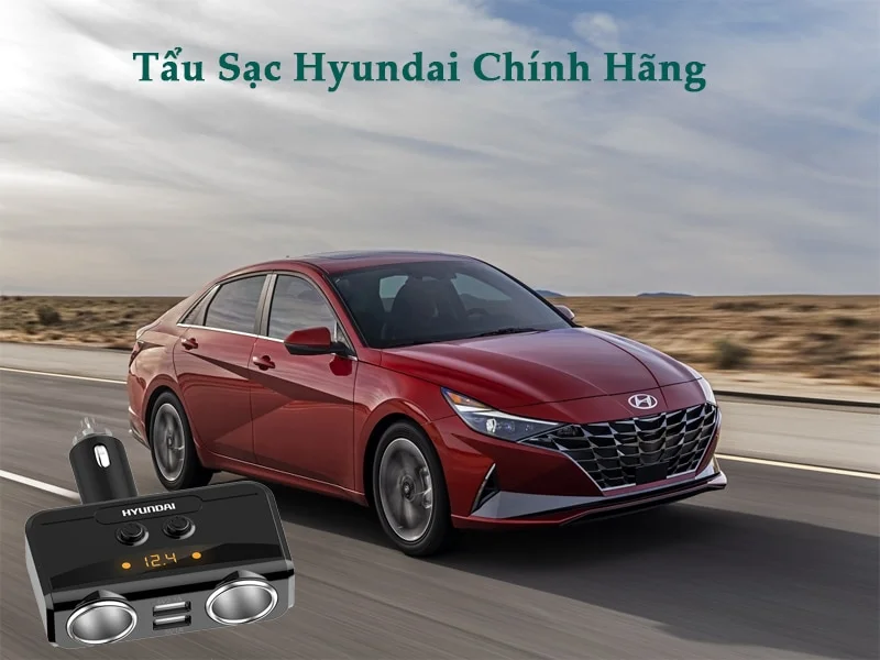 Tẩu Sạc Ô Tô Hyundai 2 Cổng 12V Chính Hãng
