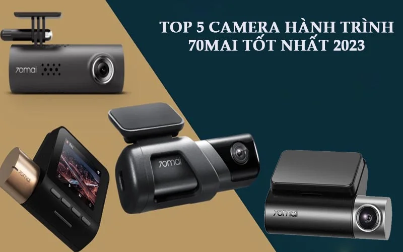 Top 5 Camera Hành Trình 70Mai Ô Tô Tốt Nhất Năm 2023