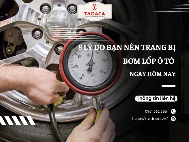 8 Lý Do Bạn Nên Trang Bị Bơm Lốp Ô Tô Ngay Hôm Nay