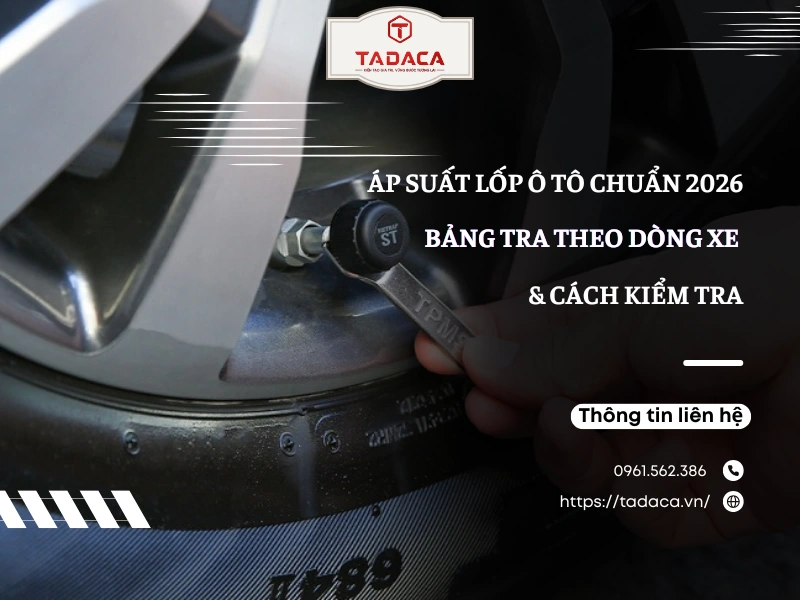 Áp Suất Lốp Ô Tô Chuẩn 2026 – Bảng Tra Theo Từng Dòng Xe